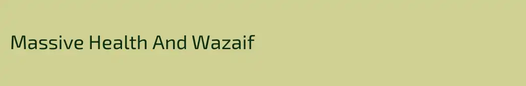 Massive Health And Wazaif